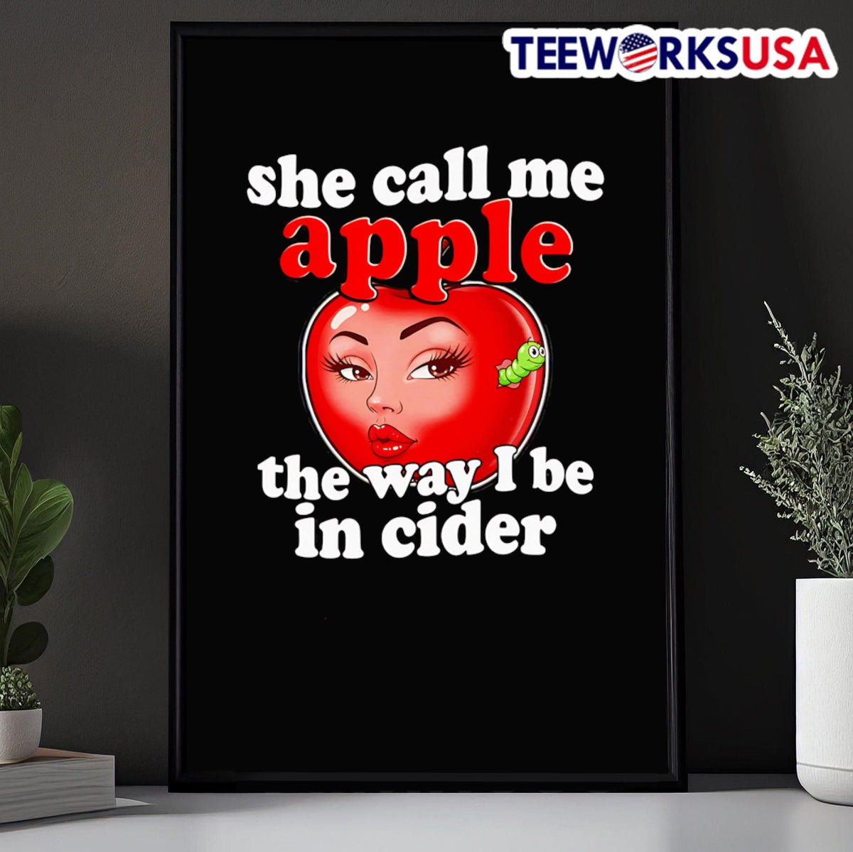 She call me apple the way I be in cider - Adult & Kids T-Shirts, Sweatshirts & Hoodies apparel design preview 5