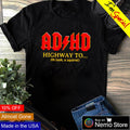 AD HD highway to oh look a squirrel - Adult & Kids T-Shirts, Sweatshirts & Hoodies apparel design preview 1