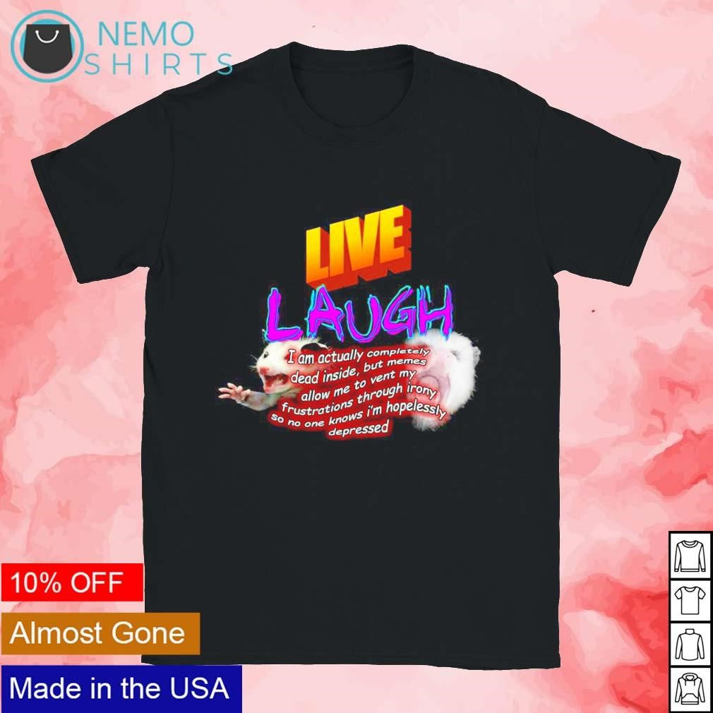 Live laugh depression opossum meme - Adult & Kids T-Shirts, Sweatshirts & Hoodies apparel design preview 1