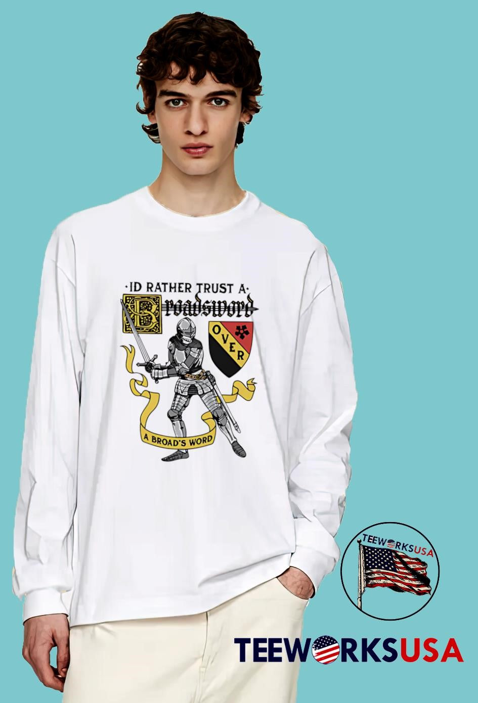I'd Rather Trust A Broadsword Than AN - Adult & Kids T-Shirts, Sweatshirts & Hoodies apparel design preview 4