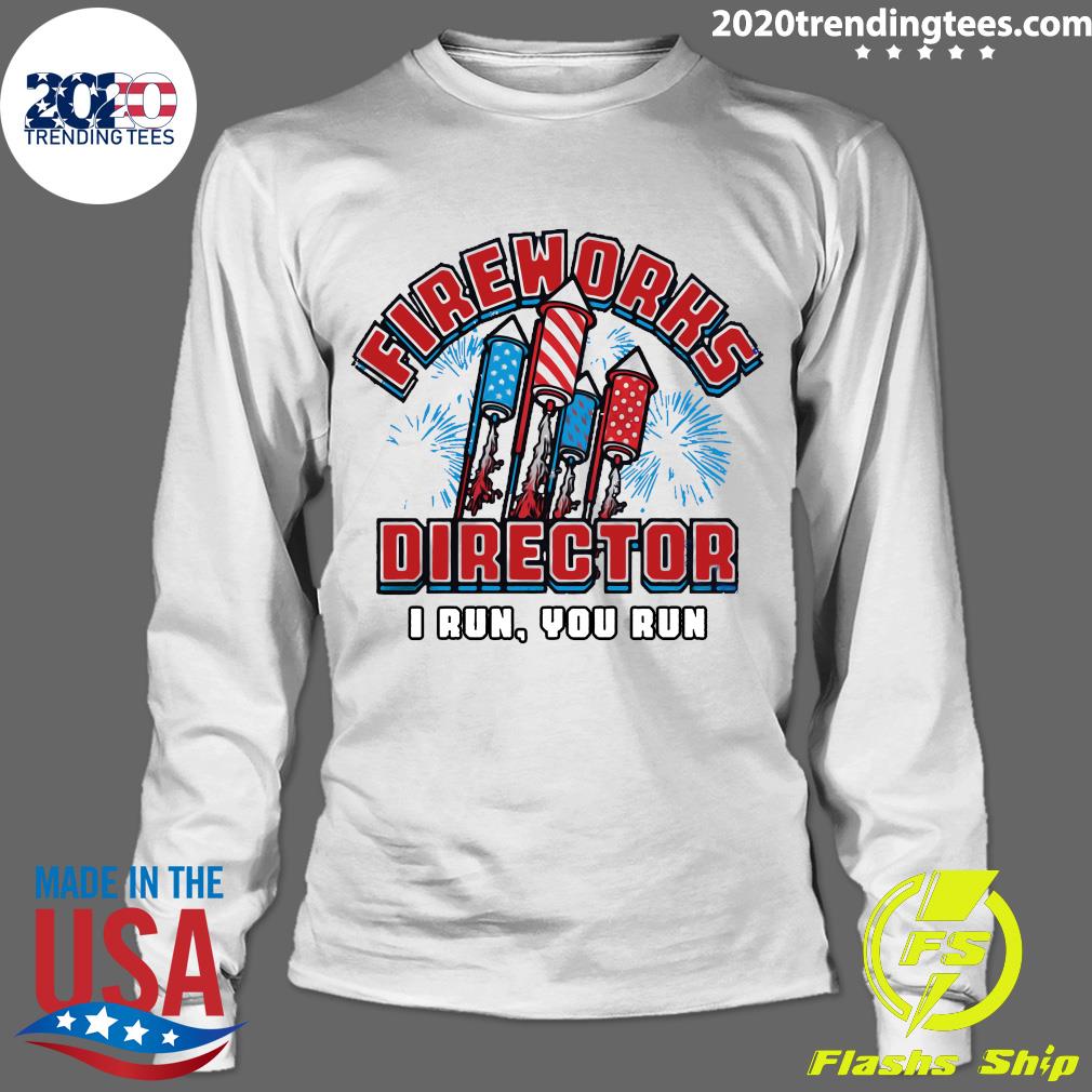 America Flag Fireworks Director I Run You - Adult & Kids T-Shirts, Sweatshirts & Hoodies apparel design preview 4