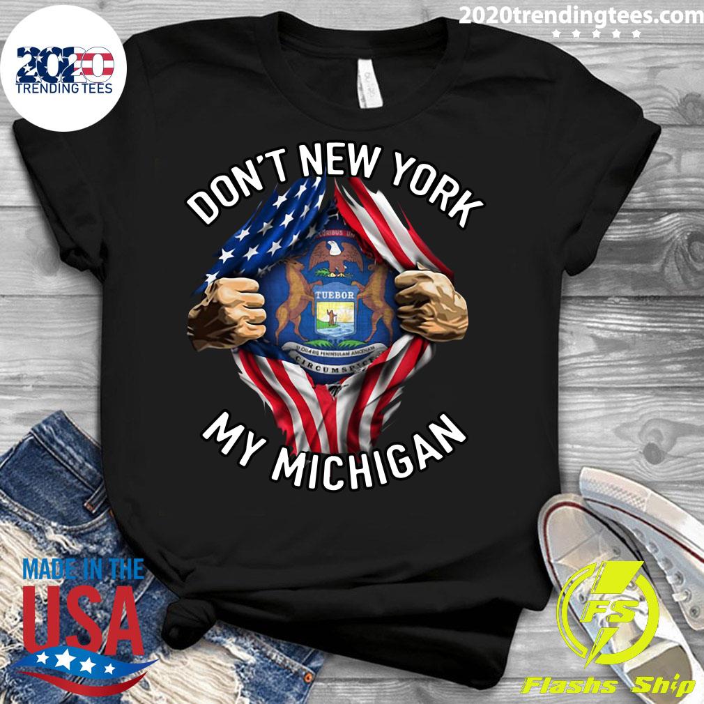 American Flag Don't New York My Michigan - Adult & Kids T-Shirts, Sweatshirts & Hoodies apparel design preview 3