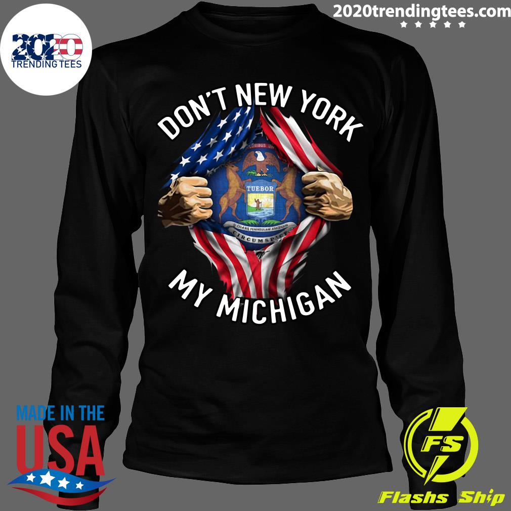 American Flag Don't New York My Michigan - Adult & Kids T-Shirts, Sweatshirts & Hoodies apparel design preview 4