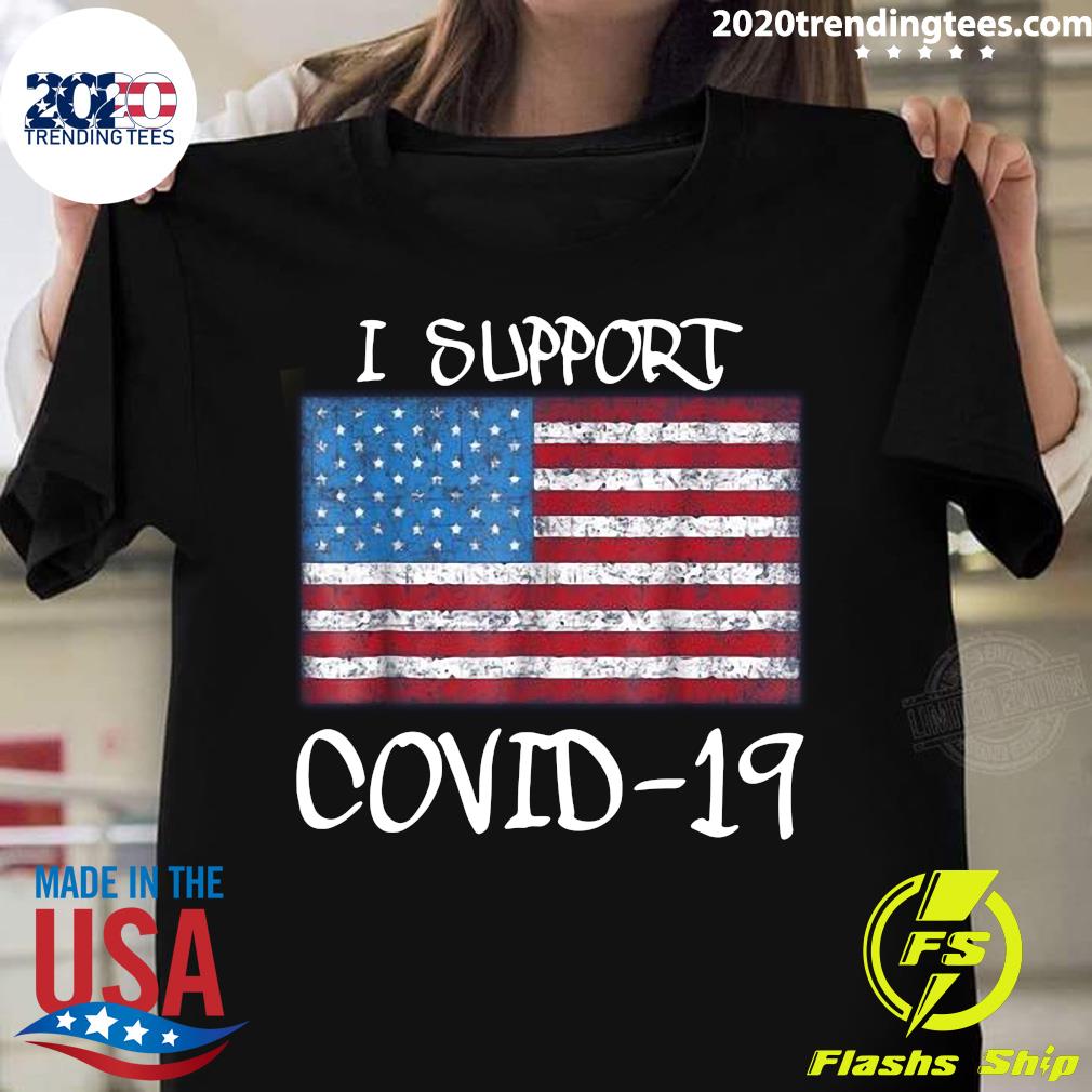 American Flag I Support Covid 19 - Adult & Kids T-Shirts, Sweatshirts & Hoodies apparel design preview 1