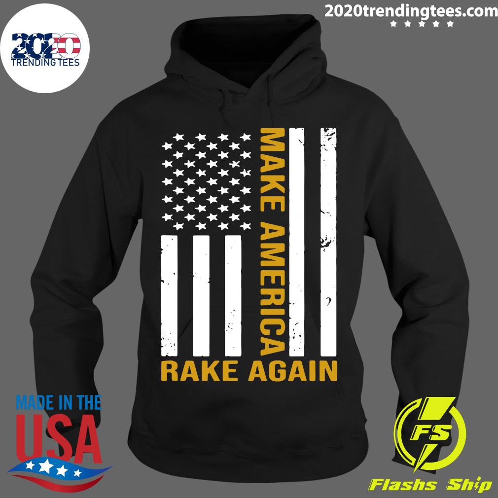 American Flag Make America Rake Again - Adult & Kids T-Shirts, Sweatshirts & Hoodies apparel design preview 2