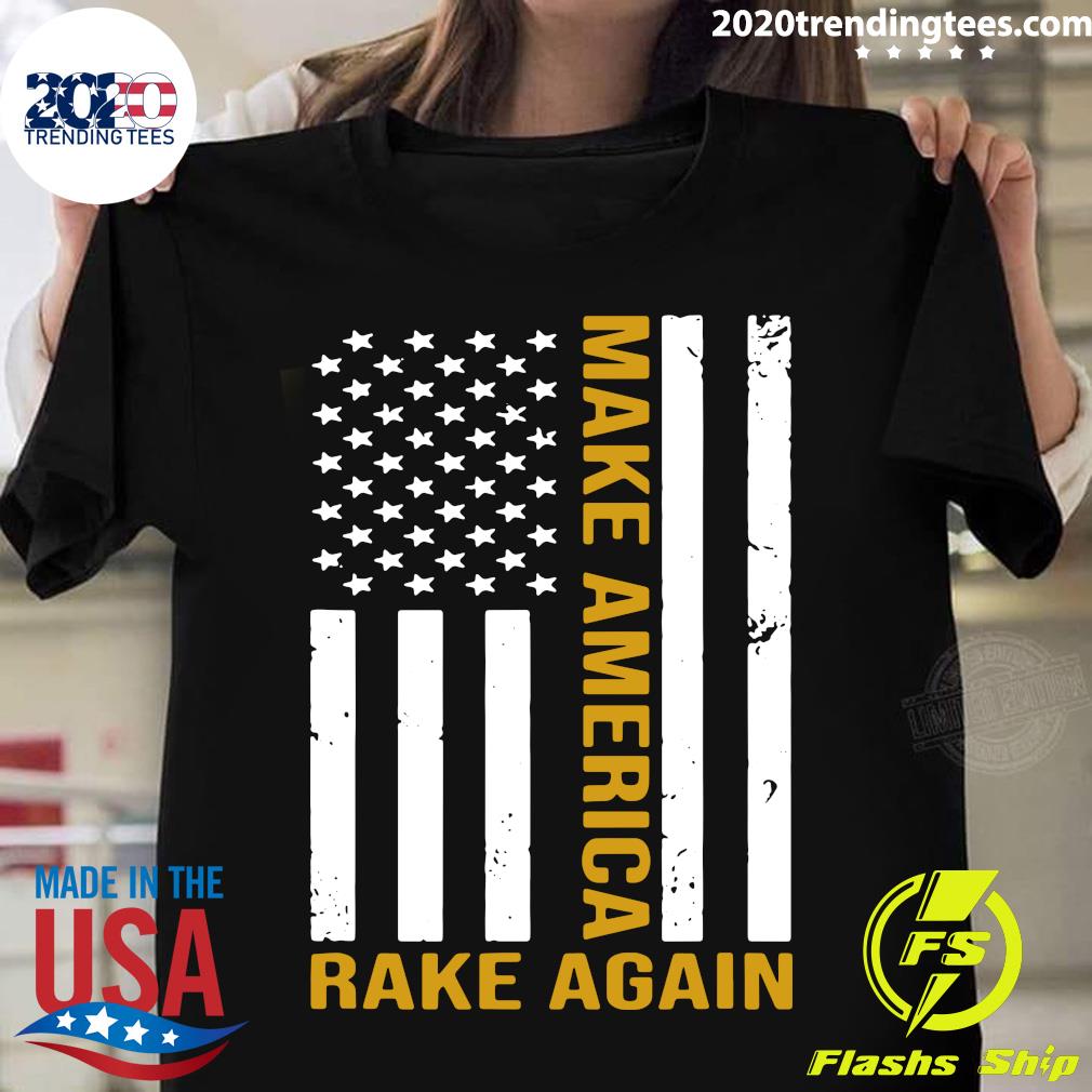 American Flag Make America Rake Again - Adult & Kids T-Shirts, Sweatshirts & Hoodies apparel design preview 1