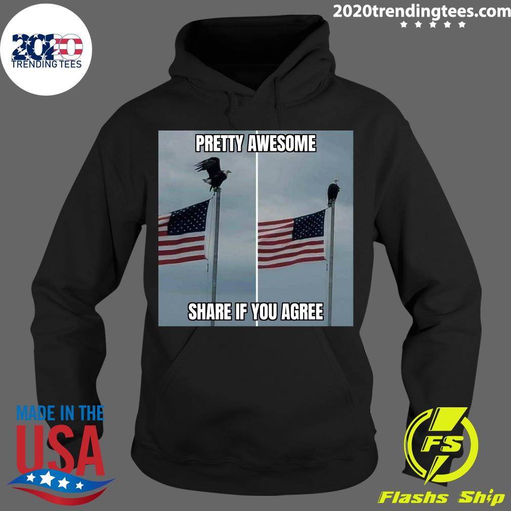 American Pretty Awesome Share If You Agree - Adult & Kids T-Shirts, Sweatshirts & Hoodies apparel design preview 2