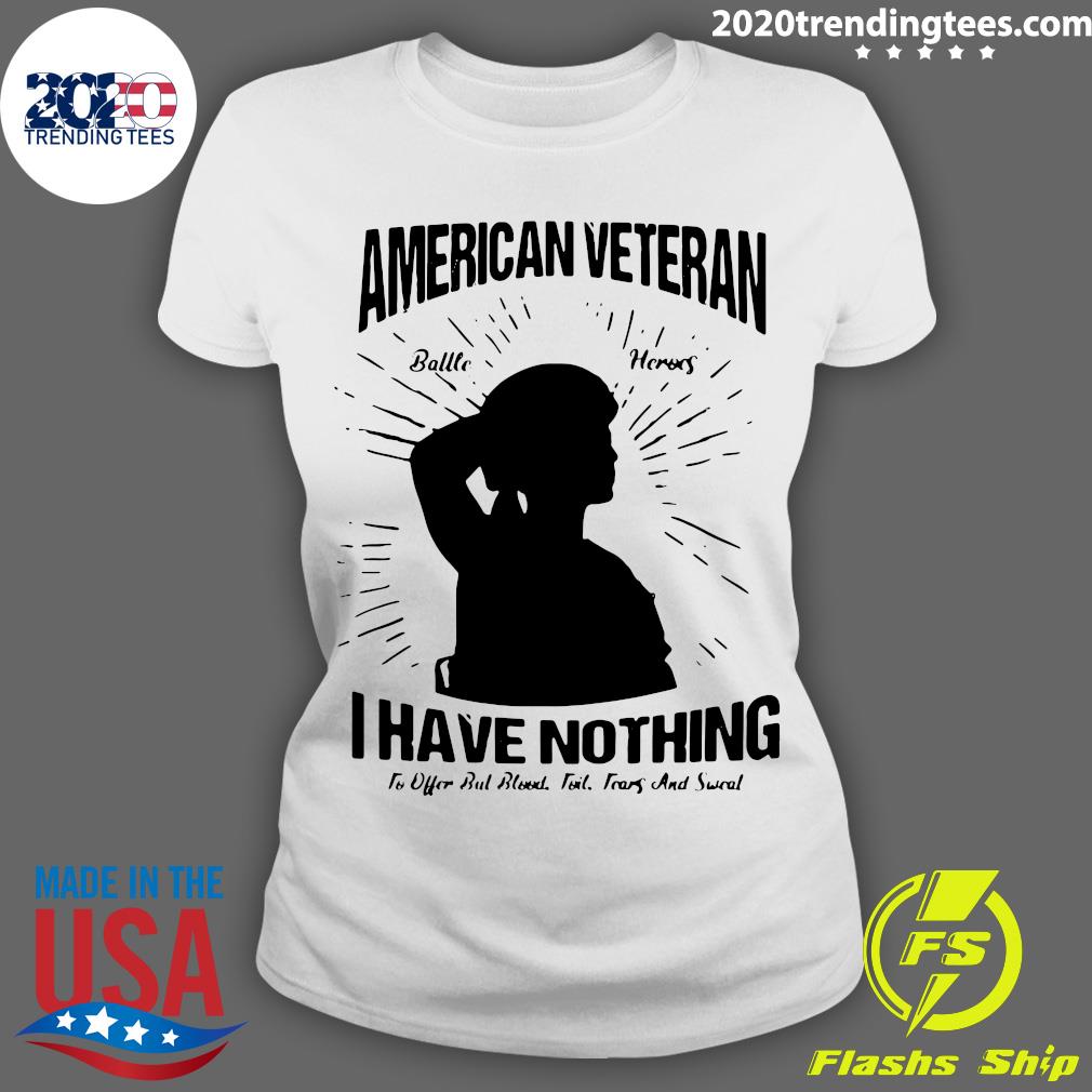 American Veteran Battle Heroes I Have Nothing To - Adult & Kids T-Shirts, Sweatshirts & Hoodies apparel design preview 3