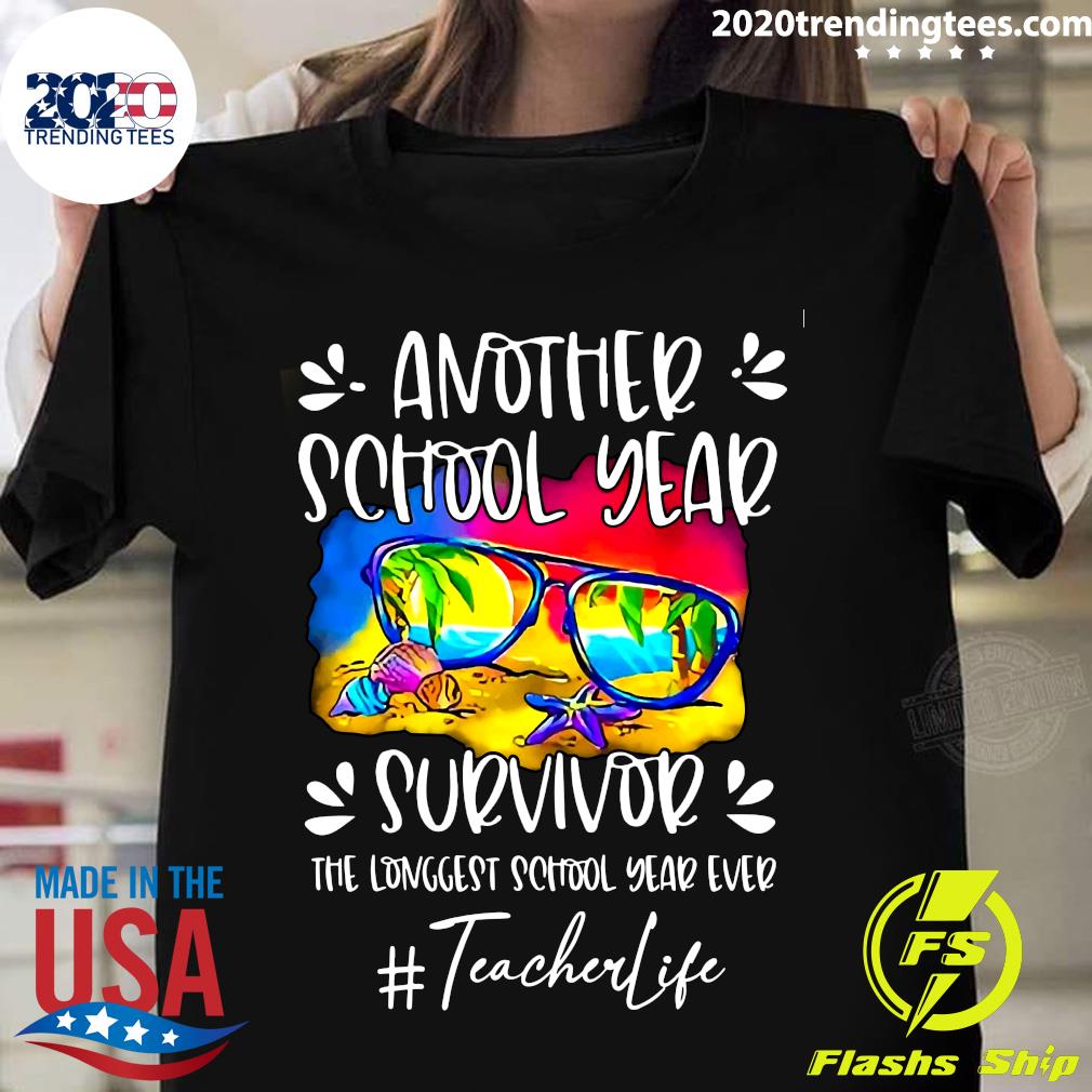 Another School Year Survivor The Longest Ever Teacher - Adult & Kids T-Shirts, Sweatshirts & Hoodies apparel design preview 1
