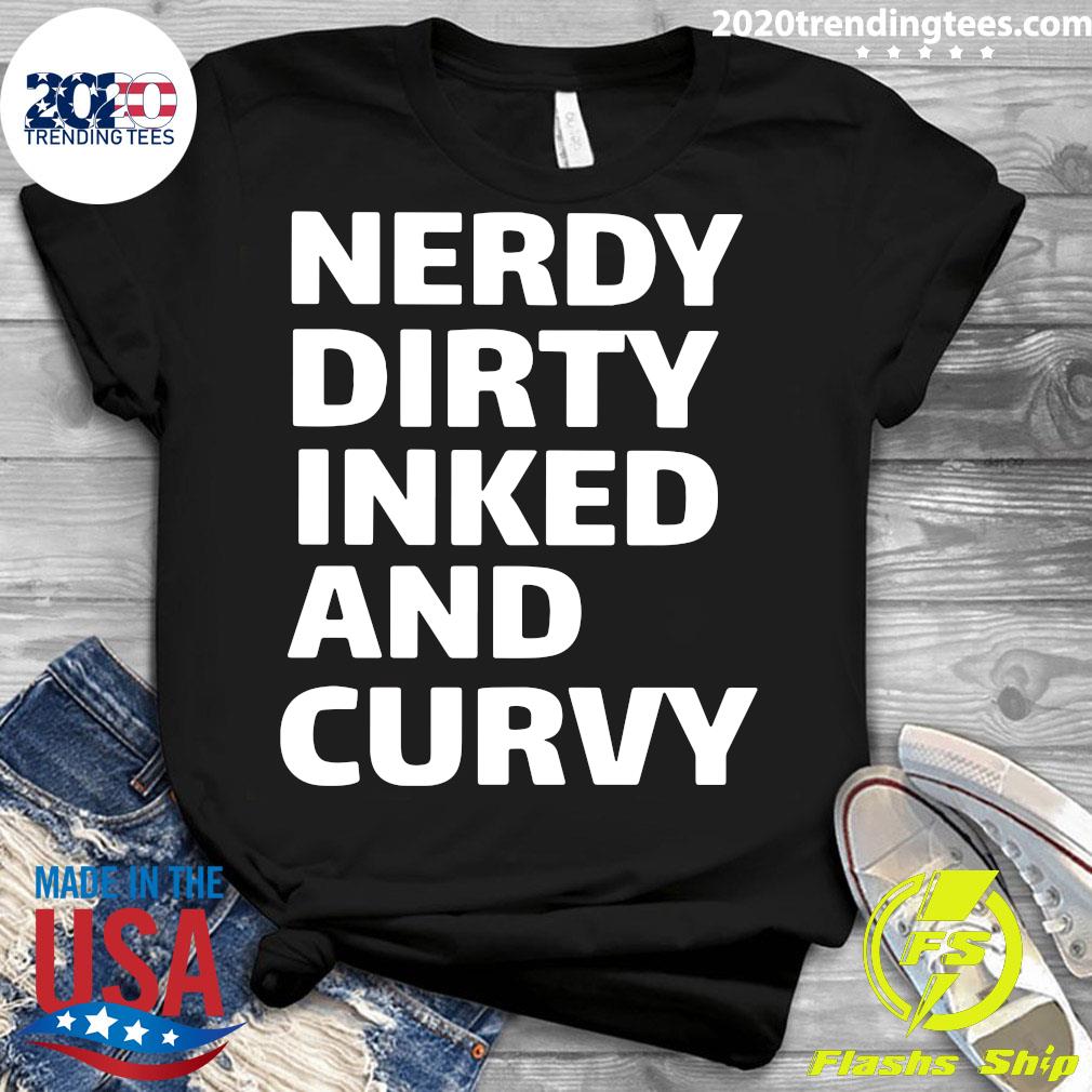 Awesome Nerdy Dirty Inked and Curvy - Adult & Kids T-Shirts, Sweatshirts & Hoodies apparel design preview 3