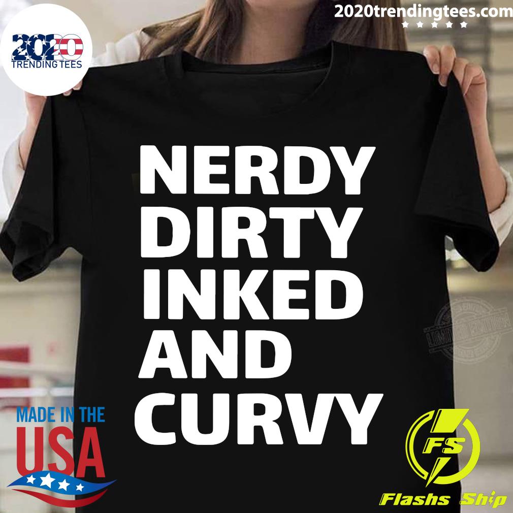 Awesome Nerdy Dirty Inked and Curvy - Adult & Kids T-Shirts, Sweatshirts & Hoodies apparel design preview 1
