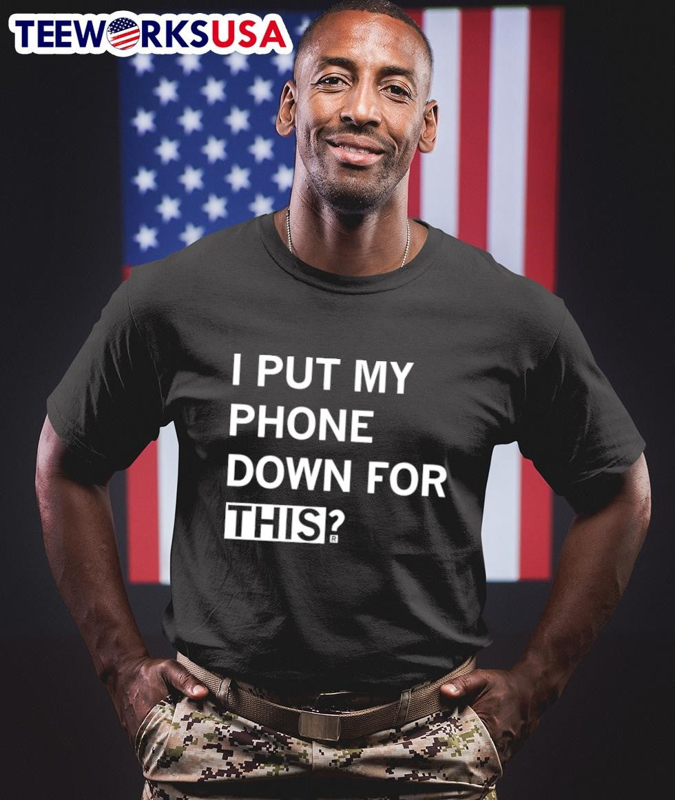 Put my phone down for this - Adult & Kids T-Shirts, Sweatshirts & Hoodies apparel design preview 1
