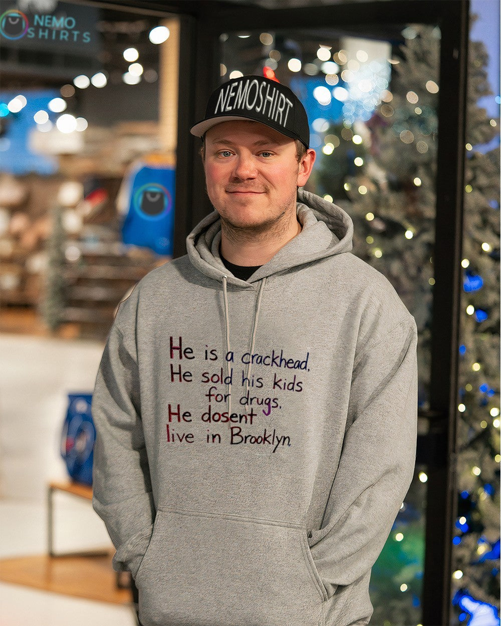 He is a crackhead sold his kids for drugs dosent live - Adult & Kids T-Shirts, Sweatshirts & Hoodies apparel design preview 3