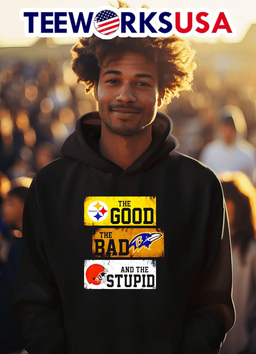 The good Pittsburgh Steelers bad Baltimore Ravens and - Adult & Kids T-Shirts, Sweatshirts & Hoodies apparel design preview 2