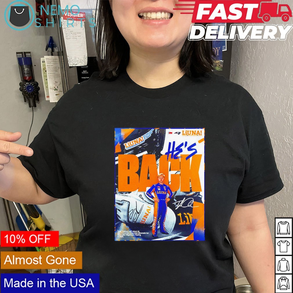 He's back Tyler Ankrum will return to the 18 LIUNA - Adult & Kids T-Shirts, Sweatshirts & Hoodies apparel design preview 3