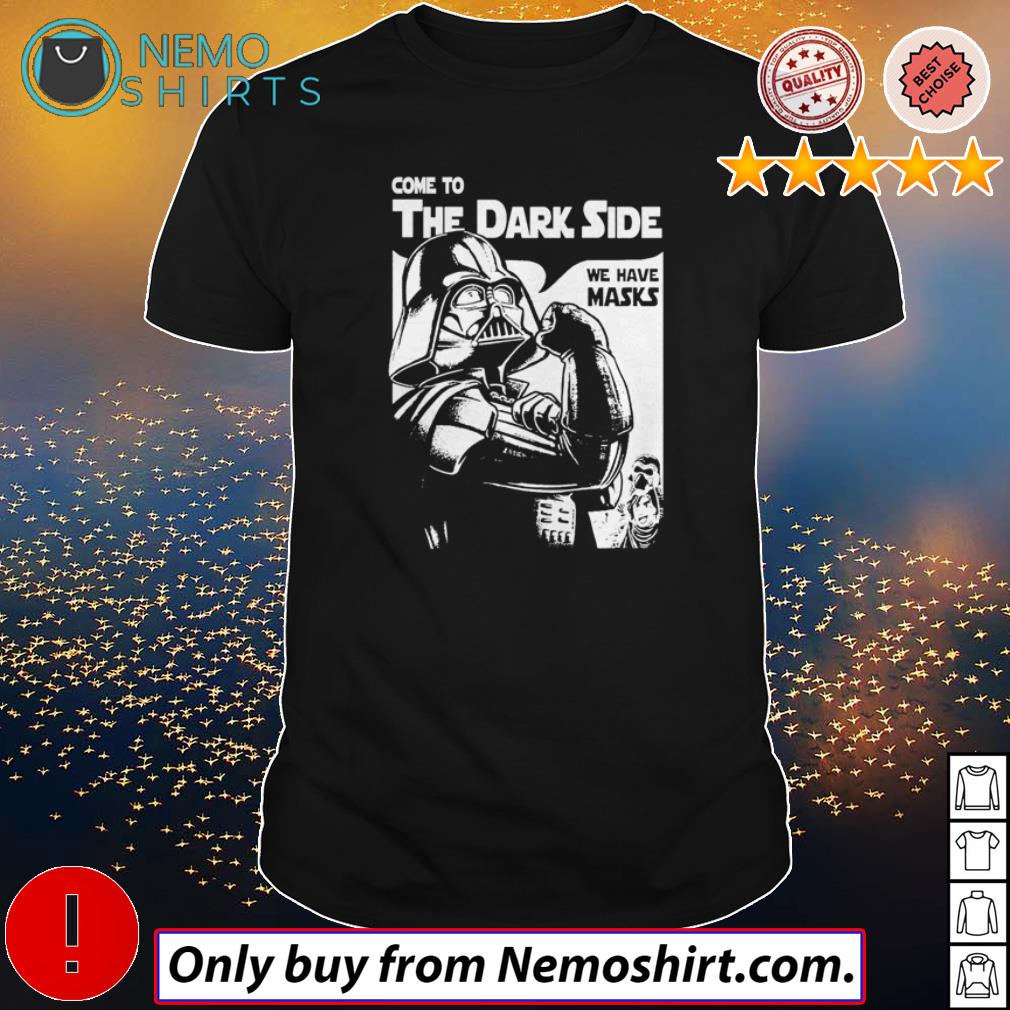 Darth Vader Come to the Dark side we have masks - Adult & Kids T-Shirts, Sweatshirts & Hoodies apparel design preview 1