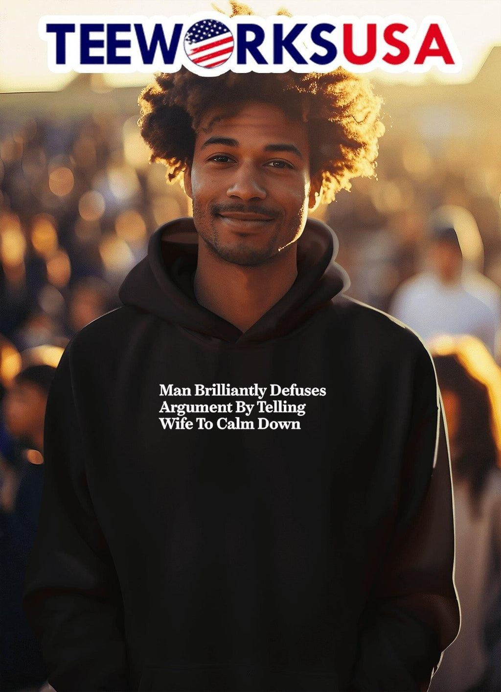 Man brilliantly defuses argument by telling wife to - Adult & Kids T-Shirts, Sweatshirts & Hoodies apparel design preview 2