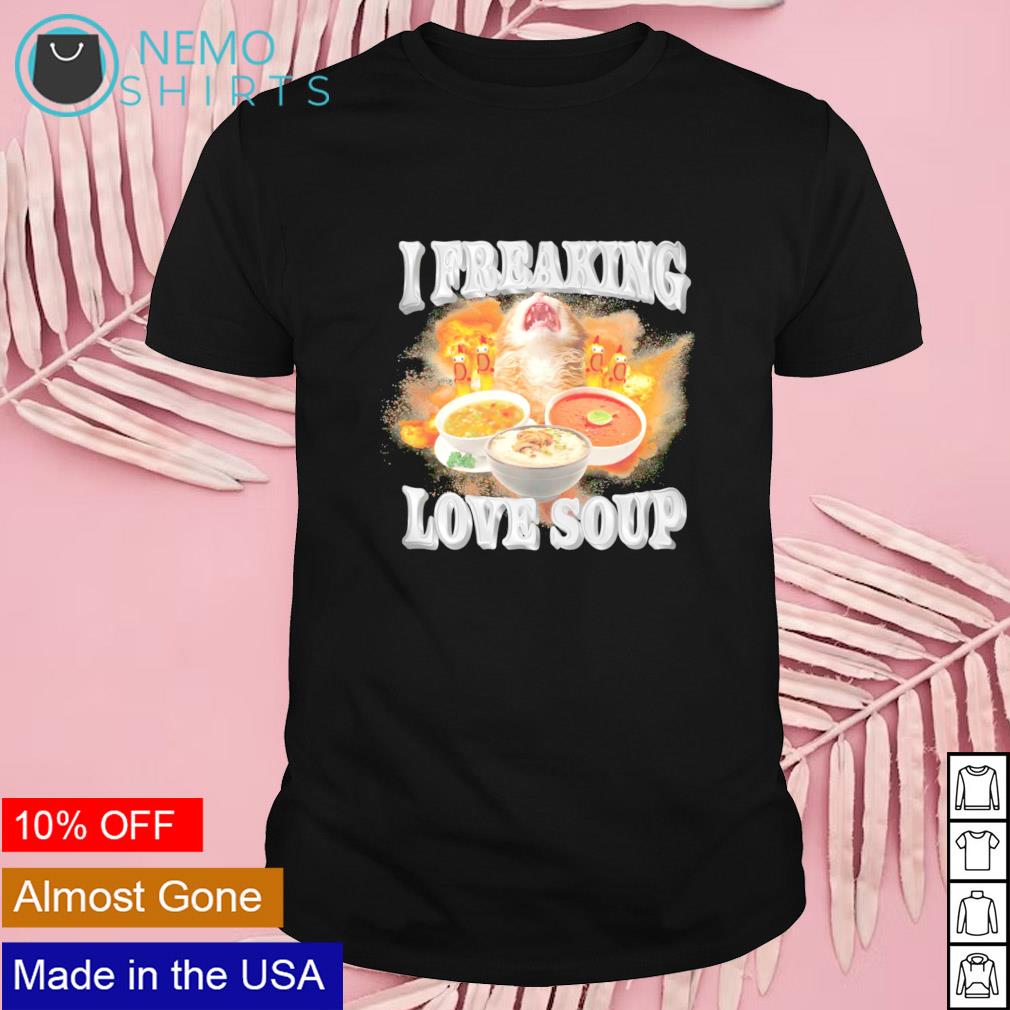 I freaking love soup - Adult & Kids T-Shirts, Sweatshirts & Hoodies apparel design preview 1