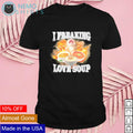 I freaking love soup - Adult & Kids T-Shirts, Sweatshirts & Hoodies apparel design preview 1