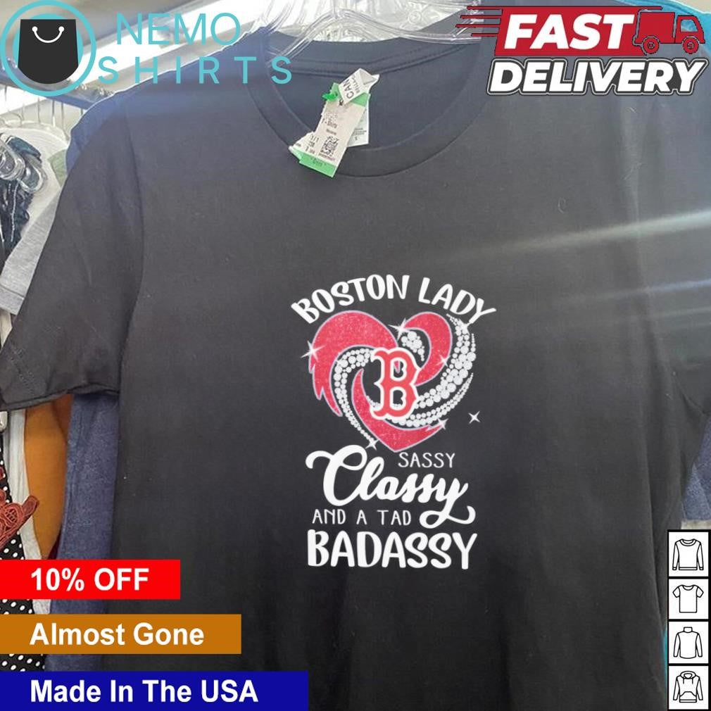 Boston Red Sox lady sassy classy and a tad badassy - Adult & Kids T-Shirts, Sweatshirts & Hoodies apparel design preview 1