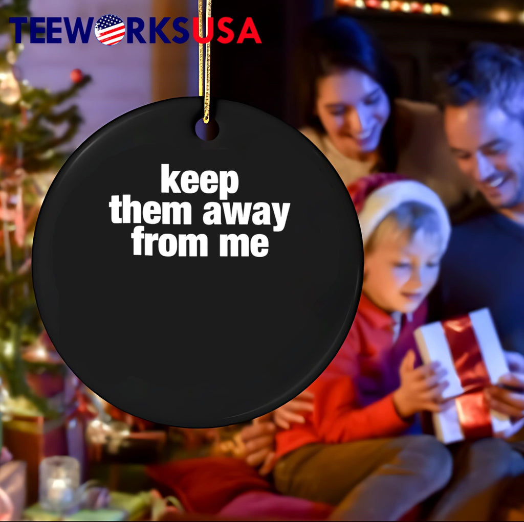 Keep Them Away From Me Kendrick Lamar's Super - Adult & Kids T-Shirts, Sweatshirts & Hoodies apparel design preview 4