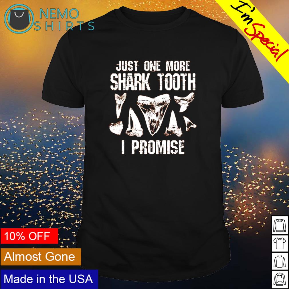 Just one more shark tooth I promise - Adult & Kids T-Shirts, Sweatshirts & Hoodies apparel design preview 1