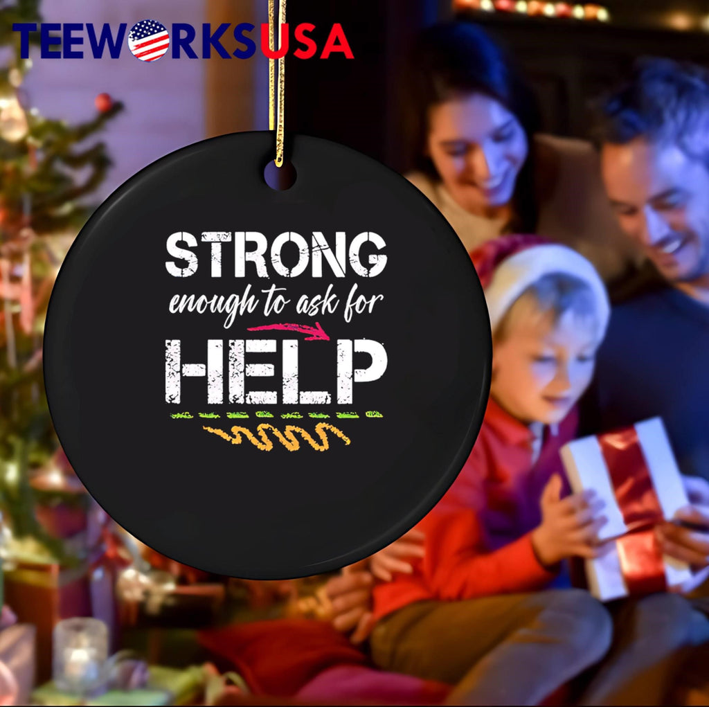 Strong Enough To Ask For Help - Adult & Kids T-Shirts, Sweatshirts & Hoodies apparel design preview 4