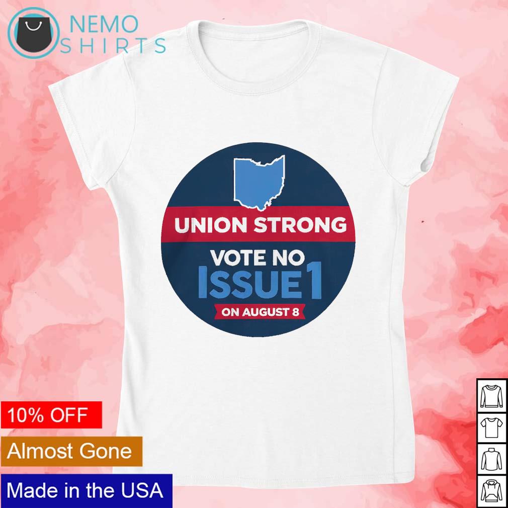 Union strong vote no on issue 1 August 8 - Adult & Kids T-Shirts, Sweatshirts & Hoodies apparel design preview 4