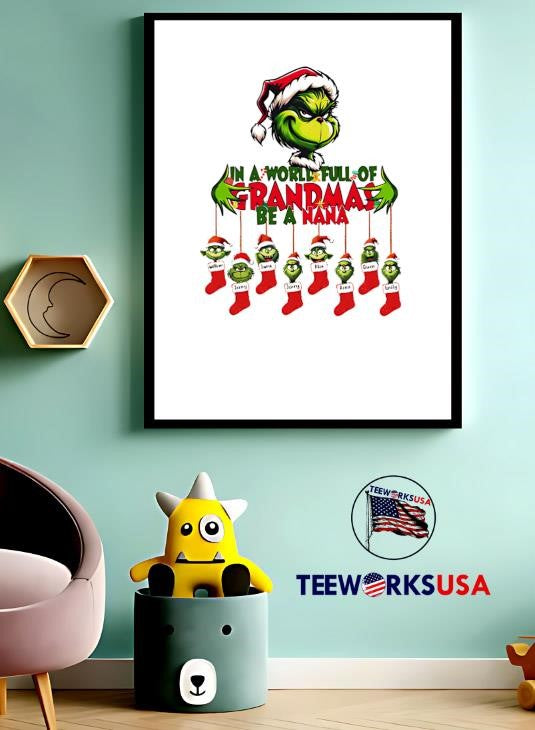 In a World Full of Grandmas Be Nana Grinch Christmas - Adult & Kids T-Shirts, Sweatshirts & Hoodies apparel design preview 3