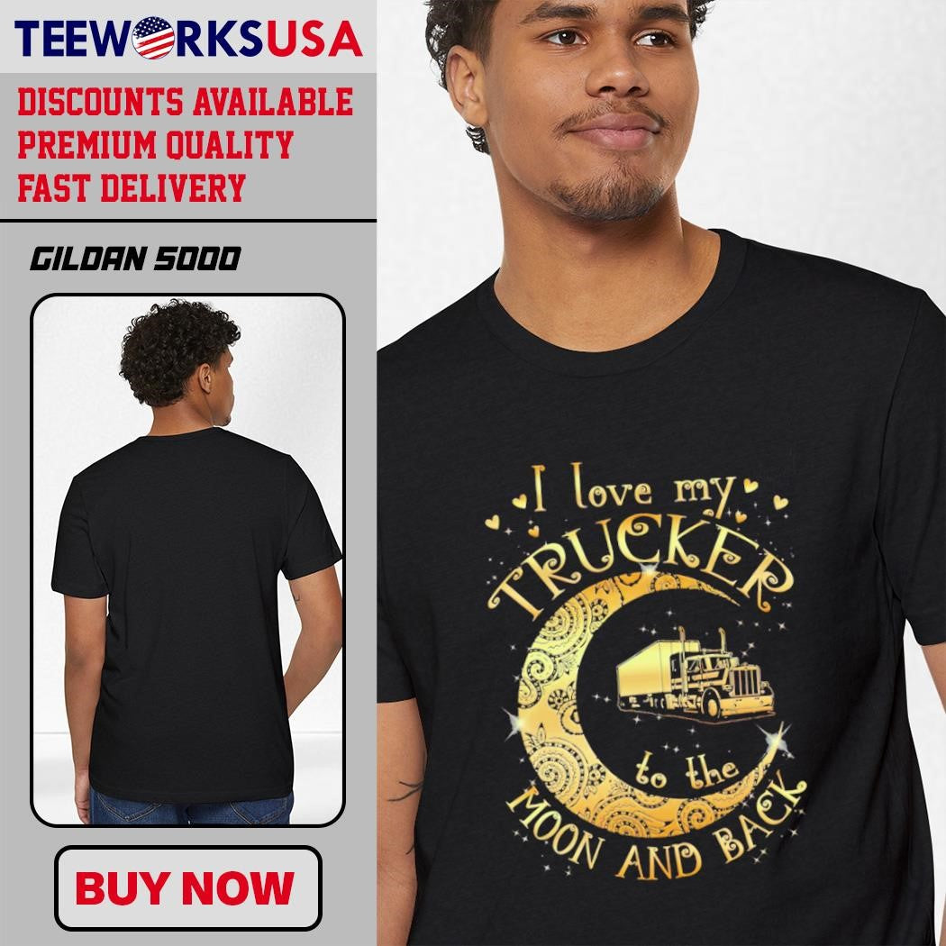 I Love My Trucker To The Moon And Back design - Adult & Kids T-Shirts, Sweatshirts & Hoodies apparel design preview 1