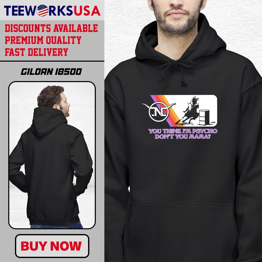 You Think I'm Psycho Don't Mama Barrel Racer logo - Adult & Kids T-Shirts, Sweatshirts & Hoodies apparel design preview 2