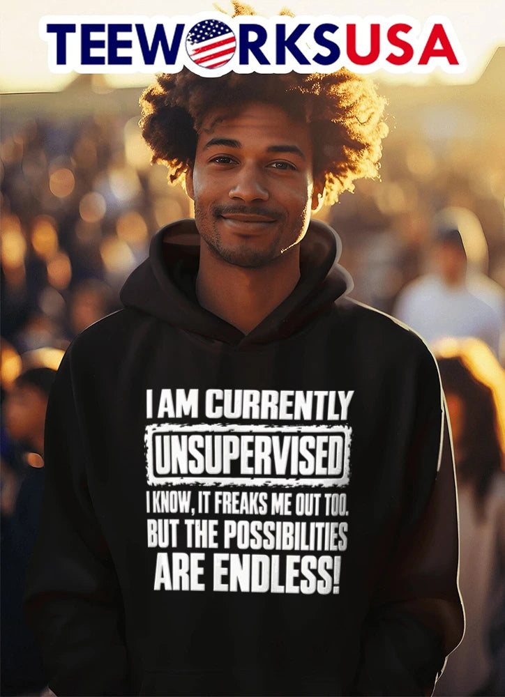 I Am Currently Unsupervised Know It Freaks Me Out Too - Adult & Kids T-Shirts, Sweatshirts & Hoodies apparel design preview 3