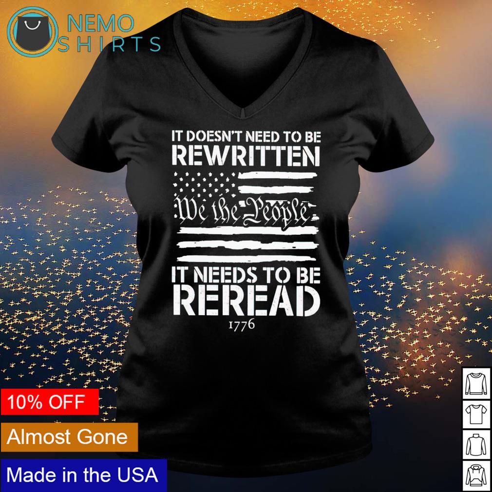 It doesn't need to be rewritten we the people needs - Adult & Kids T-Shirts, Sweatshirts & Hoodies apparel design preview 5