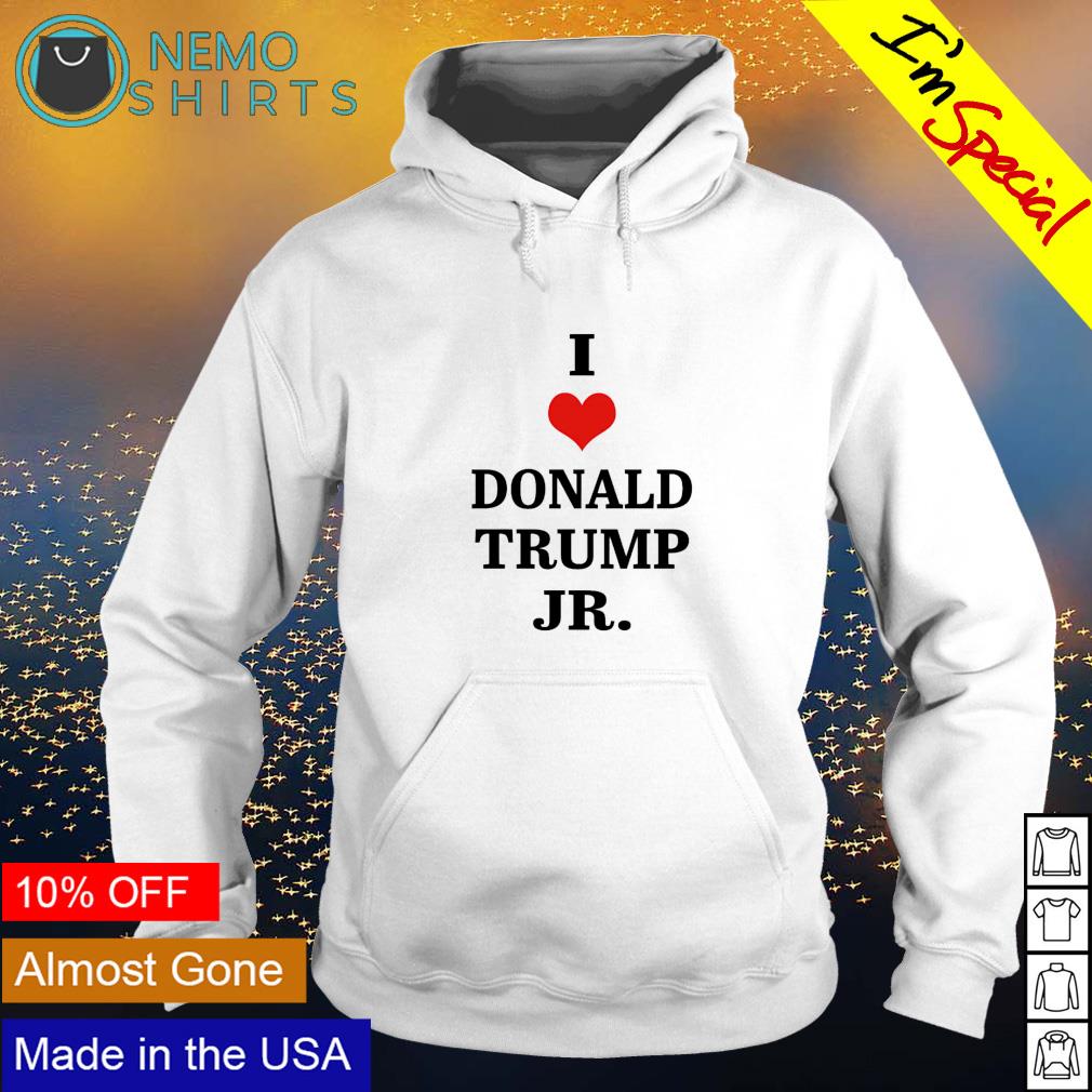 I love Donald Trump Jr - Adult & Kids T-Shirts, Sweatshirts & Hoodies apparel design preview 2