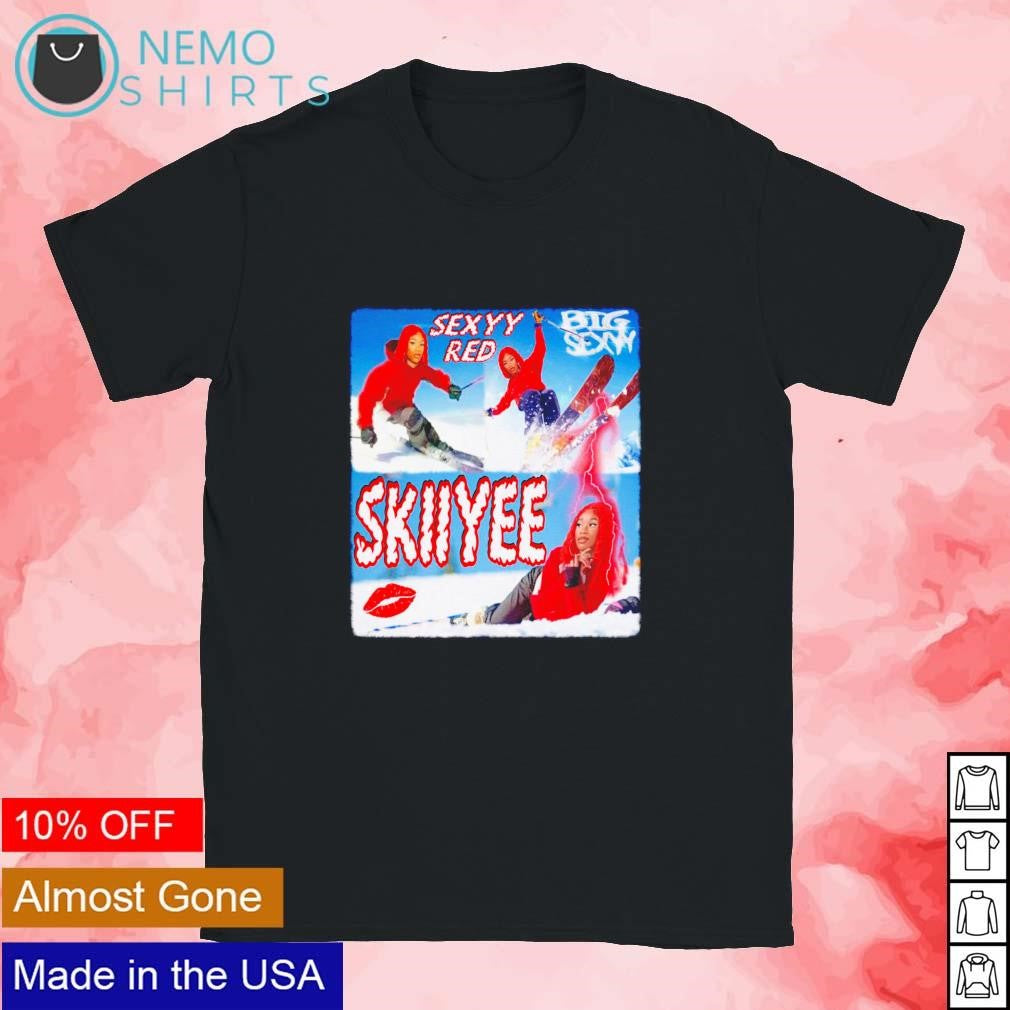 Skiiyee sexyy red big sexxy - Adult & Kids T-Shirts, Sweatshirts & Hoodies apparel design preview 1