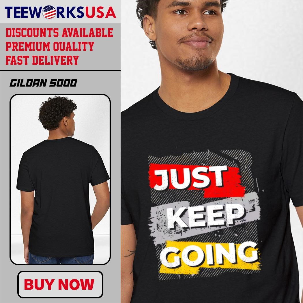 Just keep going typography Fashion Trends - Adult & Kids T-Shirts, Sweatshirts & Hoodies apparel design preview 1