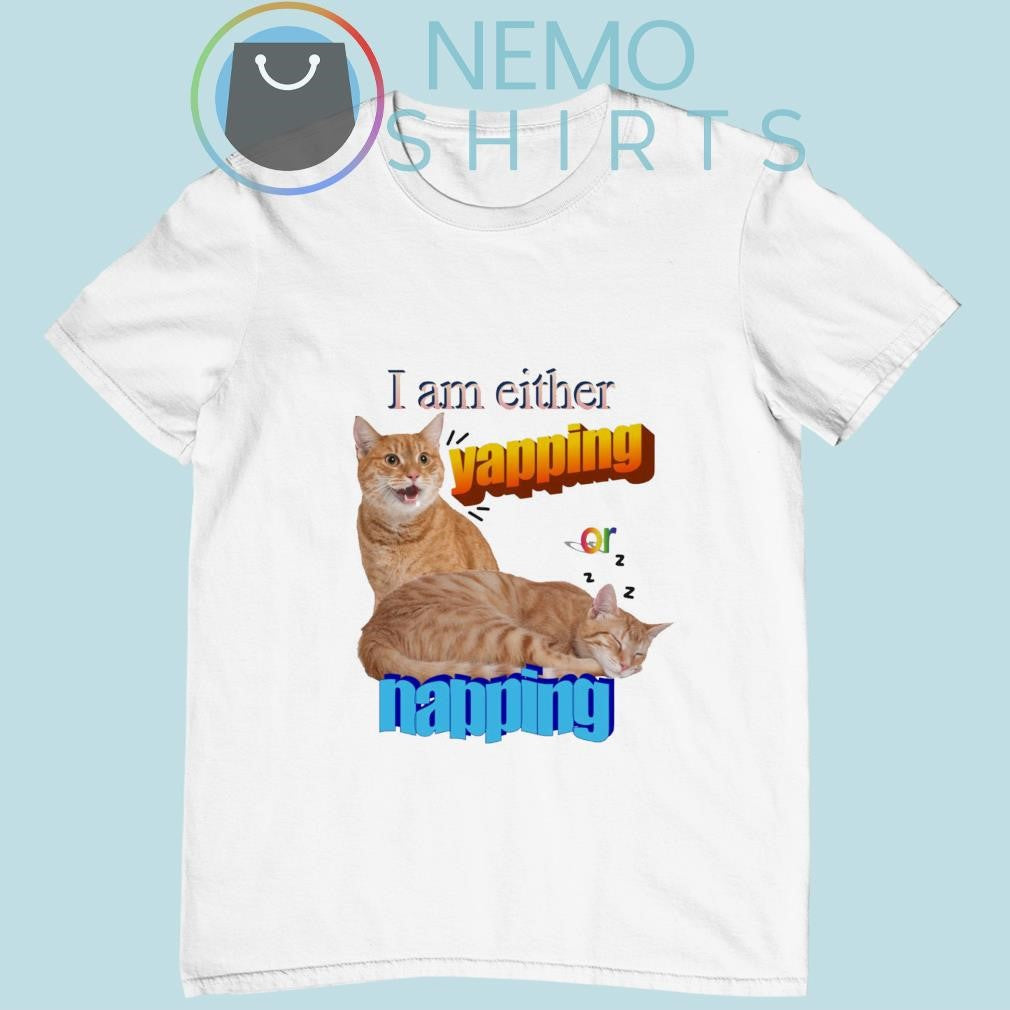 I am either yapping or napping cat meme - Adult & Kids T-Shirts, Sweatshirts & Hoodies apparel design preview 4