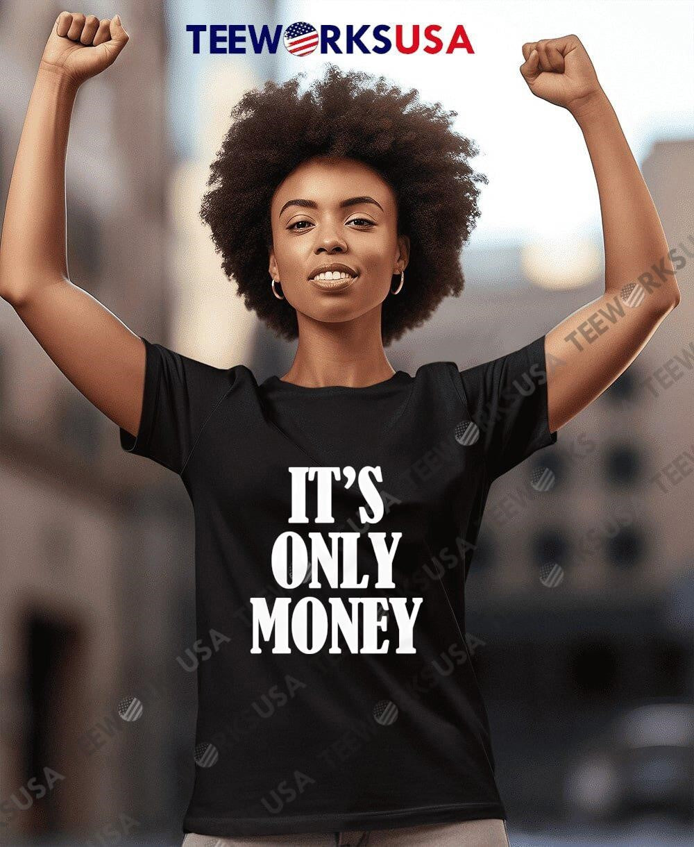 It's Only Money - Adult & Kids T-Shirts, Sweatshirts & Hoodies apparel design preview 7