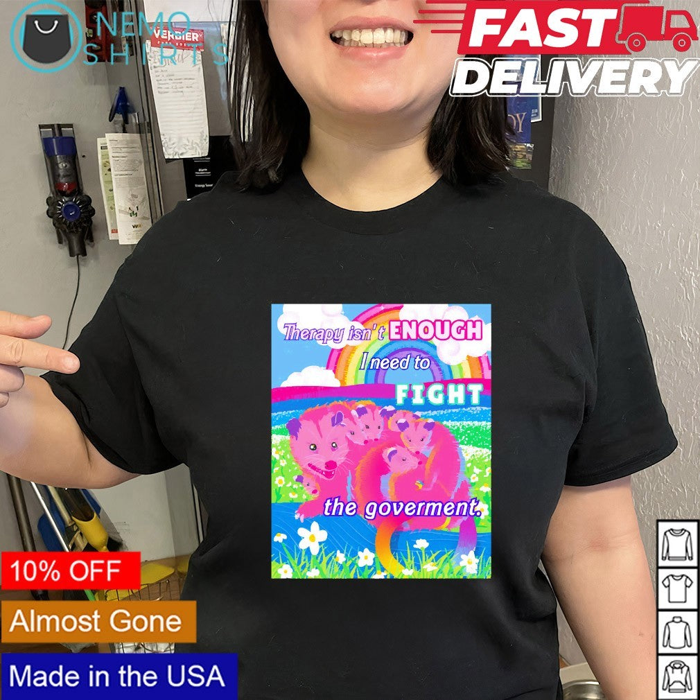 Therapy isn't enough I need to fight the government - Adult & Kids T-Shirts, Sweatshirts & Hoodies apparel design preview 2