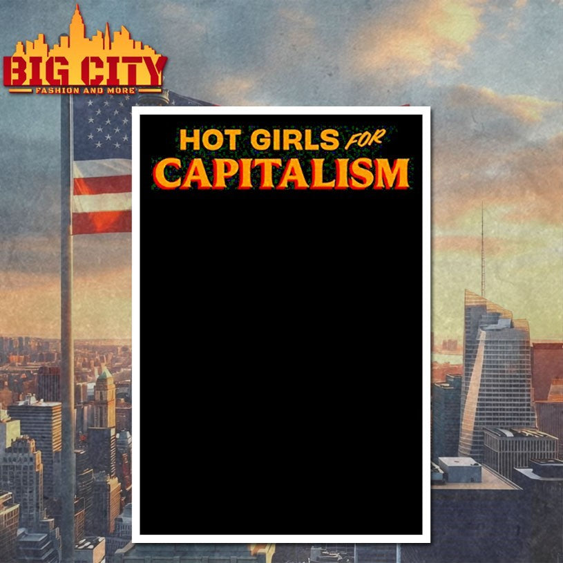 Hot Girls For Capitalism - Adult & Kids T-Shirts, Sweatshirts & Hoodies apparel design preview 4