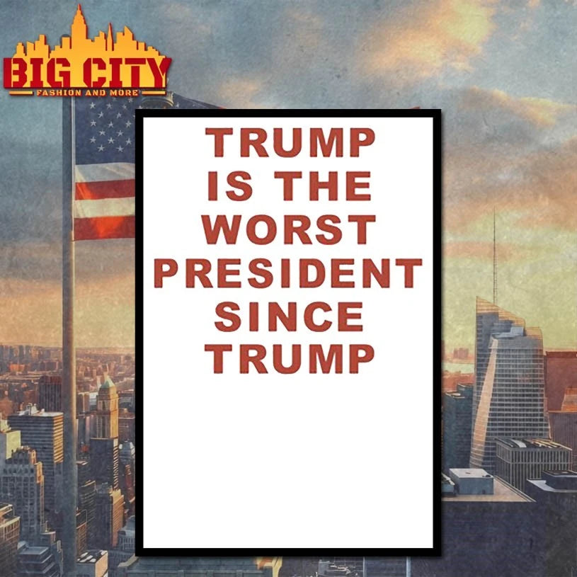 Trump Is The Worst President Since - Adult & Kids T-Shirts, Sweatshirts & Hoodies apparel design preview 3