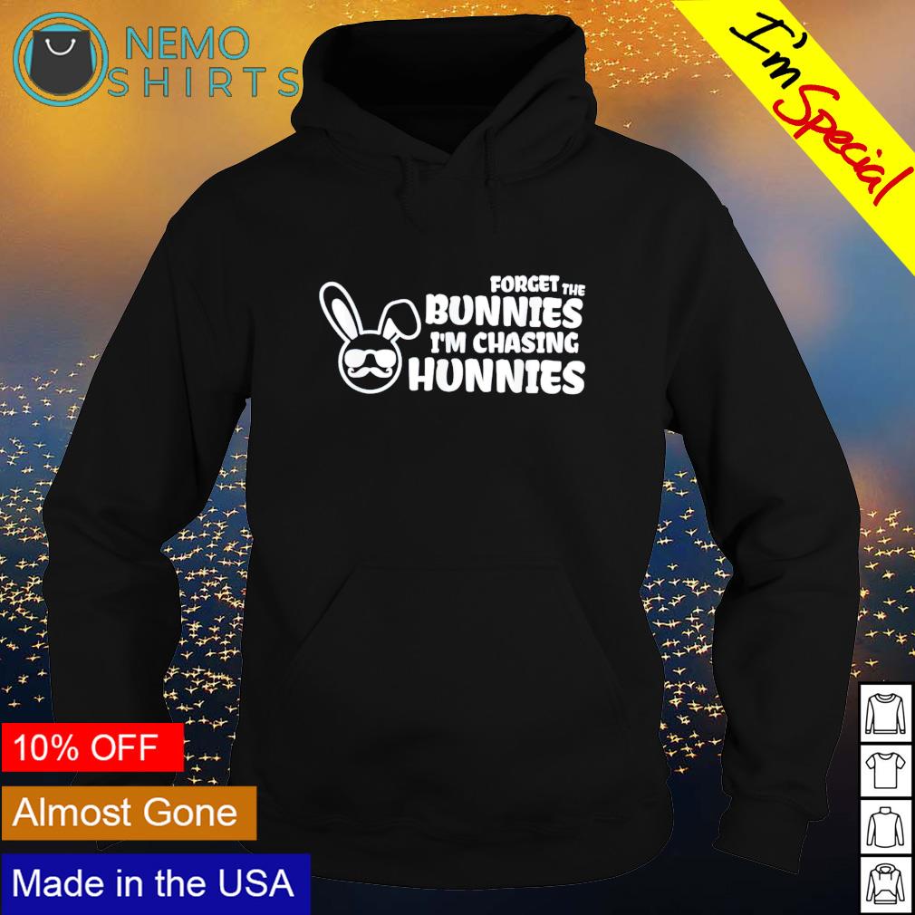 Forget the bunnies I'm chasing hunnies - Adult & Kids T-Shirts, Sweatshirts & Hoodies apparel design preview 2