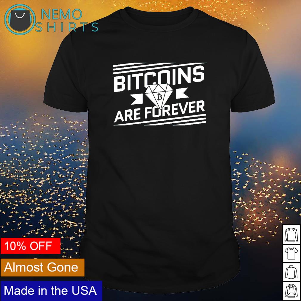 Bitcoins are forever - Adult & Kids T-Shirts, Sweatshirts & Hoodies apparel design preview 1