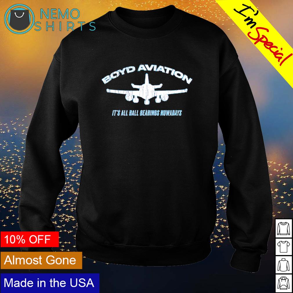 Boyd aviation it's all bearings nowadays - Adult & Kids T-Shirts, Sweatshirts & Hoodies apparel design preview 4
