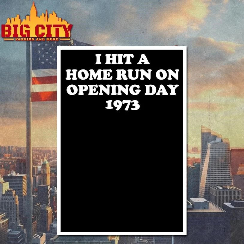I Hit A Home Run On Opening Day 1973 - Adult & Kids T-Shirts, Sweatshirts & Hoodies apparel design preview 4