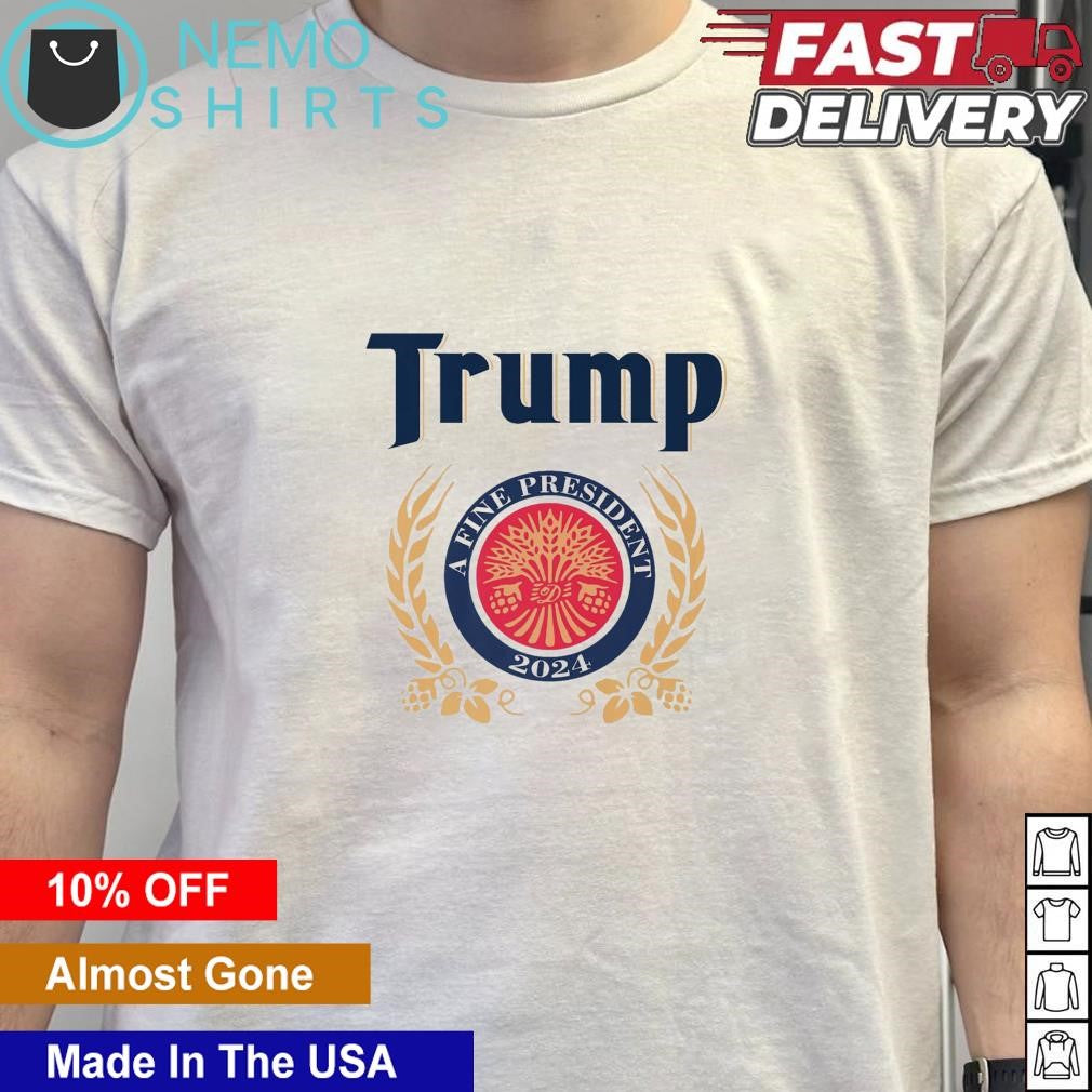 Trump a fine president 2024 - Adult & Kids T-Shirts, Sweatshirts & Hoodies apparel design preview 5