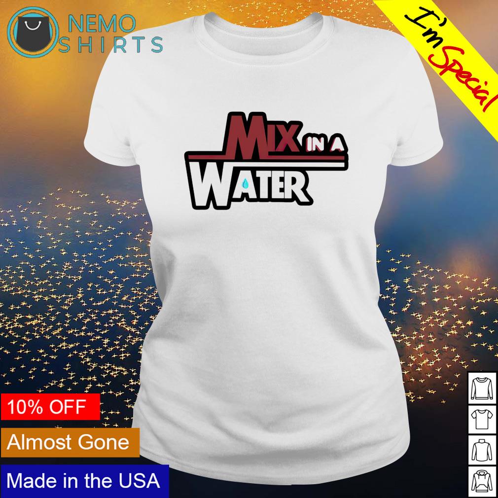 Mix in a water - Adult & Kids T-Shirts, Sweatshirts & Hoodies product image 3
