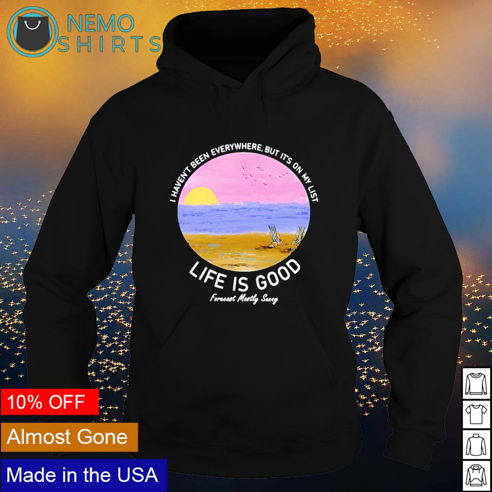 I haven't been everywhere but it's on my list life is - Adult & Kids T-Shirts, Sweatshirts & Hoodies apparel design preview 2