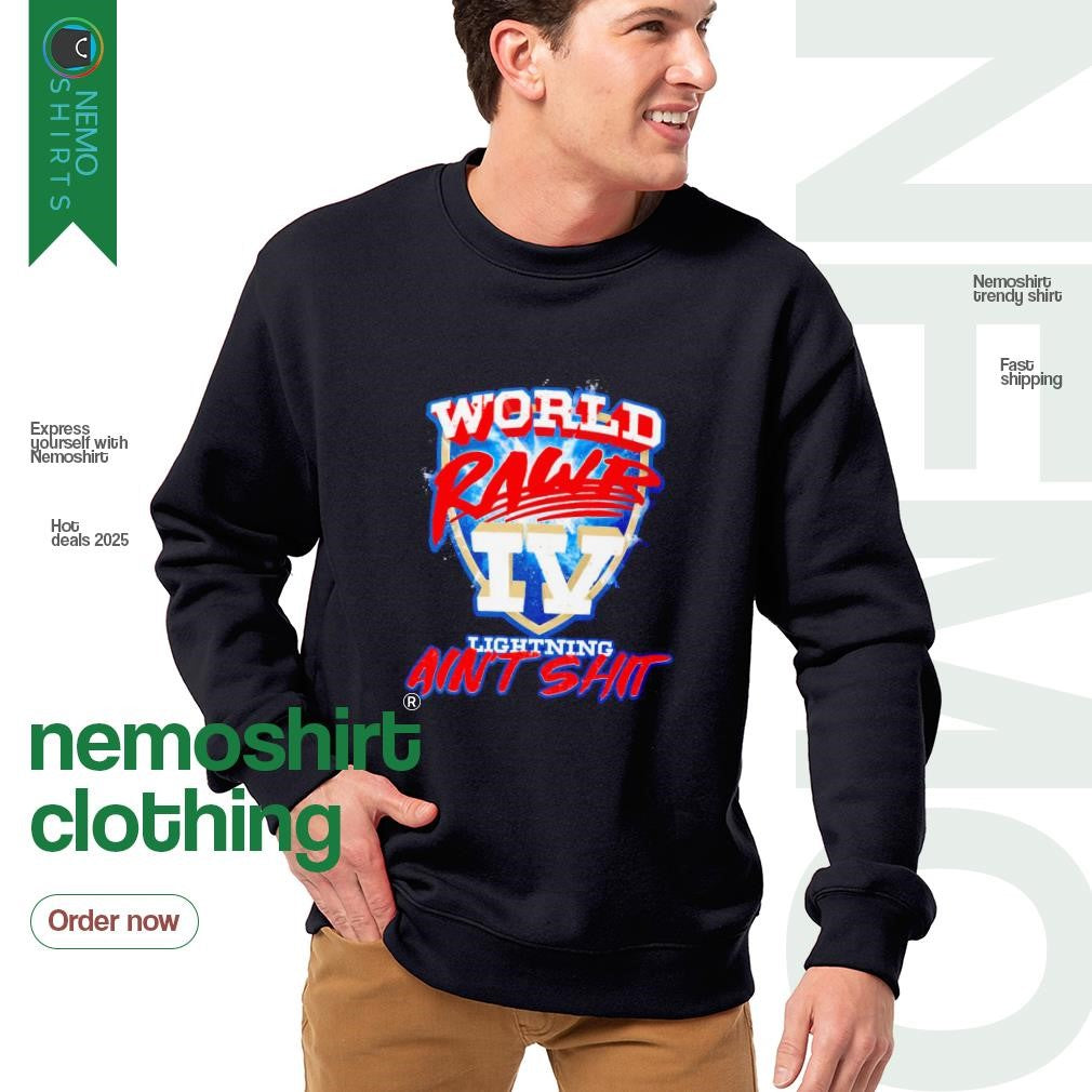 World rawr IV lighting ain't shit - Adult & Kids T-Shirts, Sweatshirts & Hoodies apparel design preview 4