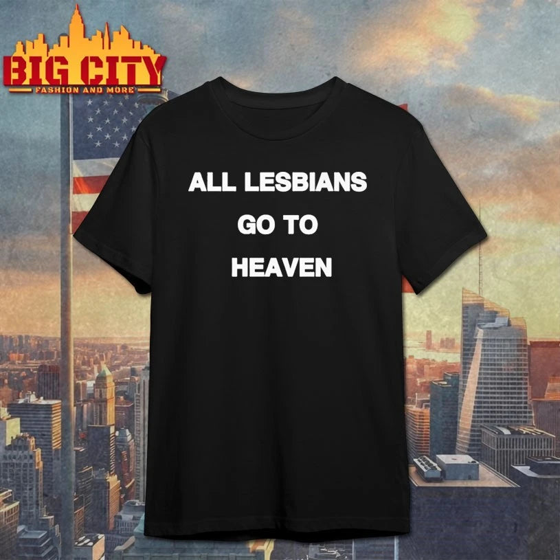 All Lesbians Go To Heaven - Adult & Kids T-Shirts, Sweatshirts & Hoodies apparel design preview 1